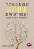 Branwen Bingle, Bingle Branwen, Suzanne Horton &amp; Branwen Bingle, Suzanne Horton, Suzanne Bingle Horton, Horton Suzanne - Lessons in Teaching Grammar in Primary Schools