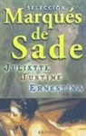 Marquis de Sade - Selección Marqués de Sade : Justine ; Juliette ; Ernestina