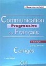 Claire Miquel, Miquel Claire - Communication progressive du français, niveau intermédiaire : avec 450 exercices : corrigés