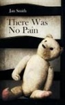 Jan Smith - There Was No Pain