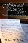 Robert W. Miles - First and Last Love