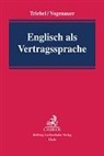 Volker Triebel, Stefan Vogenauer - Englisch als Vertragssprache