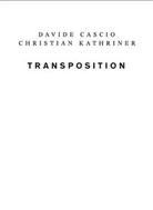 Davide Cascio, J Gleiter, Jörg H. Gleiter, Christia Kathriner, Christian Kathriner, Stanislaus Von Moos... - Transposition