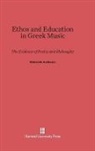 Warren D. Anderson - Ethos and Education in Greek Music