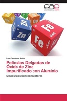 Luis Castañeda Aviña - Películas Delgadas de Óxido de Zinc Impurificado con Aluminio