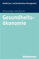 Guido Büscher, Marku Lüngen, Markus Lüngen, Ola Kern, Julia Oswald, Birgit Vosseler u a... - Gesundheitsökonomie