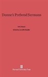 John Donne, Janel M. Mueller - Donne's Prebend Sermons