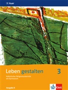 Leben gestalten, Ausgabe S - 3: Leben gestalten 3. Ausgabe S