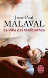 Jean-Paul Malaval, J.p Malaval, Jean-Paul Malaval, Jean-Paul (1949-....) Malaval, Malaval-j.p - Les noces de soie. Vol. 2. La villa des térébinthes