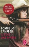 Bonnie Jo Campbell, B. Campbell, Bonnie Jo Campbell, Bonnie Jo (1962-....) Campbell, Campbell-B, Elisabeth Peellaert - Il était une rivière