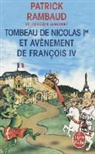 Patrick Rambaud, P. Rambaud, Patrick Rambaud, Patrick (1946-....) Rambaud, Rambaud-P - Chronique du règne de Nicolas Ier. Vol. 6. Tombeau de Nicolas Ier et avènement de François IV