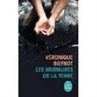 Biefnot, V. Biefnot, Veronique Biefnot, Véronique Biefnot, Biefnot-v, Véronique Biefnot - Les murmures de la terre