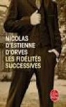 D estienne d orves-n, D Estienne D'Orves-N, N. D. Estienne D. Orves, Nicolas D'Estienne D'Orves, Estienne d&amp;apos, Nicolas Estienne DOrves... - Les fidélités successives