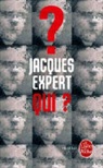 Jacques Expert, Jacques (1956-....) Expert, Expert-j, Jacques Expert - Qui ?