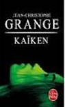 JEAN-CHRISTOPHE GRANGE, Jean-Christophe Grangé, Jean-Christophe (1961-....) Grangé, Grange-J.c, Jean-Christophe Grangé - Kaïken