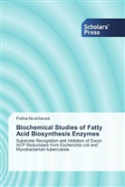 Polina Novichenok - Biochemical Studies of Fatty Acid Biosynthesis Enzymes