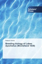 Rakesh Verma - Breeding biology of Labeo dyocheilus (McClelland 1839)