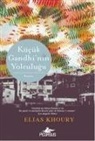 Elias Khoury - Kücük Gandhinin Yolculugu