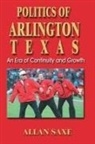 Allan Saxe - Politics of Arlington, Texas