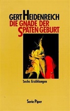 Gert Heidenreich - Die Gnade der späten Geburt