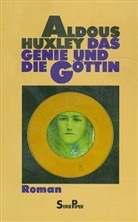 Aldous Huxley - Das Genie und die Göttin