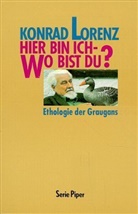 Konrad Lorenz - Hier bin ich! Wo bist du?