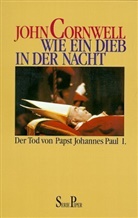 John Cornwell - Wie ein Dieb in der Nacht