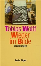 Tobias Wolff - Wieder im Bilde