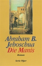 Abraham B. Jehoschua - Die Manis