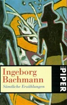 Ingeborg Bachmann - Sämtliche Erzählungen