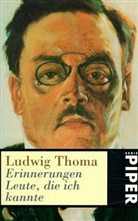 Ludwig Thoma - Erinnerungen. Leute, die ich kannte