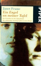 Janet Frame - Ein Engel an meiner Tafel. Der Gesandte aus der Spiegelstadt