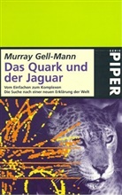 Murray Gell-Mann - Das Quark und der Jaguar