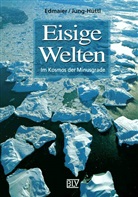 Bernhard Edmaier, Angelika Jung-Hüttl - Eisige Welten