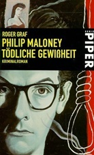 Roger Graf - Philip Maloney, Tödliche Gewißheit