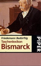 Friedemann Bedürftig - Taschenlexikon Bismarck