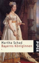 Martha Schad - Bayerns Königinnen