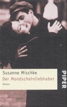 Susanne Mischke - Der Mondscheinliebhaber