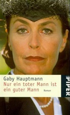 Gaby Hauptmann - Nur ein toter Mann ist ein guter Mann, Sonderausg.