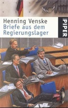 Henning Venske - Briefe aus dem Regierungslager