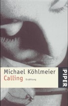 Michael Köhlmeier - Calling