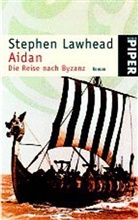 Stephen R. Lawhead - Aidan, Die Reise nach Byzanz