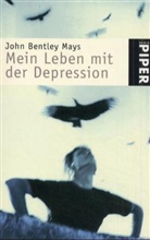 John Bentley Mays - Mein Leben mit der Depression