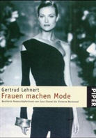 Gertrud Lehnert - Frauen machen Mode