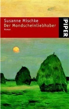 Susanne Mischke - Der Mondscheinliebhaber, Sonderausgabe