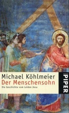 Michael Köhlmeier - Der Menschensohn