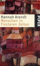 Hannah Arendt - Menschen in finsteren Zeiten