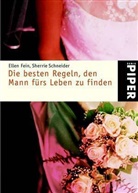 Ellen Fein, Sherrie Schneider - Die besten Regeln, den Mann fürs Leben zu finden