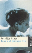 Pernilla Glaser - Tanz auf dünnem Eis