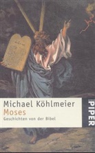Michael Köhlmeier - Moses